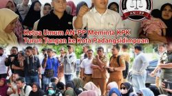 Lembaga AN-PP Minta KPK Turun Tangan, Dugaan Manipulasi Data Penerima Bantuan Bencana di Kota Padangsidimpuan